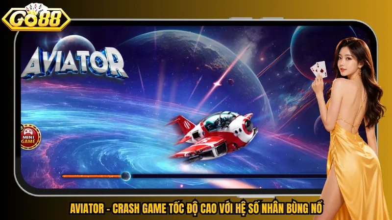 Aviator Go88 – Đường Bay Kịch Tính, Chốt Lời Từng Giây 2 Aviator - Crash Game tốc độ cao với hệ số nhân bùng nổ